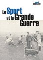 Paul DIETSCHY, Le Sport et la Grande Guerre (Chistera, 2018)