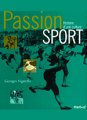 Georges VIGARELLO, Passion sport : histoire d’une culture