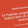 Le Pygmée congolais exposé dans un zoo américain. Sur les traces d'Ota Benga