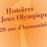 Visuel "Histoires des Jeux Olympiques. 120 ans d'humanité"