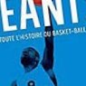 Visuel Géants, toute l'histoire du basketball