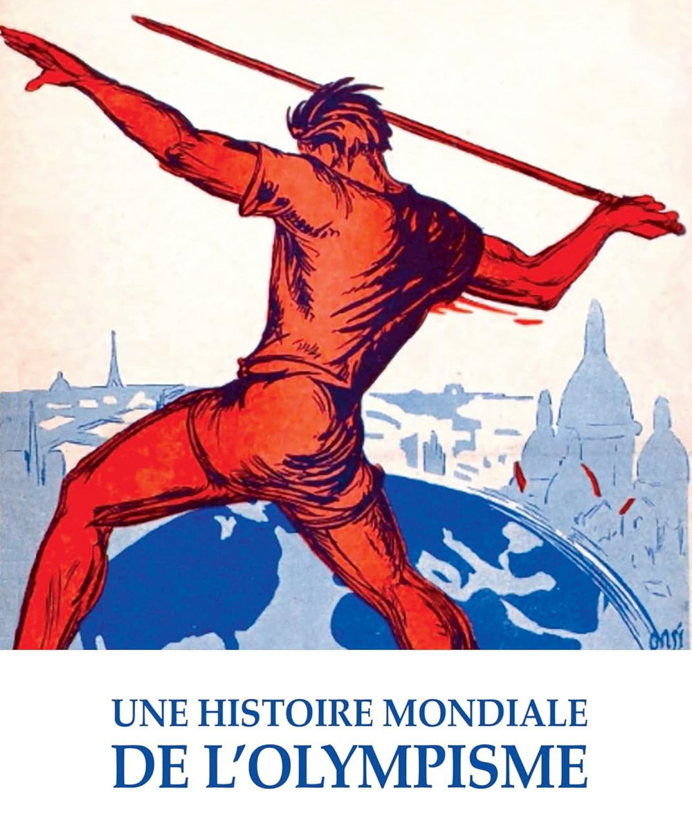 Couverture du livre Une histoire mondiale de l'olympisme 1896-2024